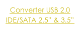 Converter USB 2.0 IDE/SATA 2.5” & 3.5”